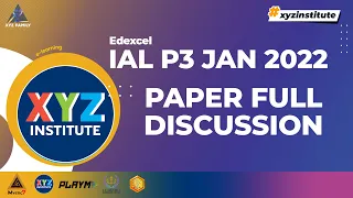 Edexcel IAL P3 WMA13/01 Jan 2022 Paper Full Discussion