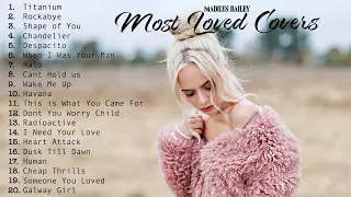 Madilyn Bailey - Most Viewed Acoustic Covers (ft. Titanium, Rockabye, Shape Of You, Despacito, etc.)