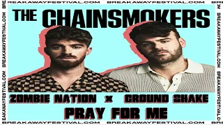 ZOMBIE NATION X GROUND SHAKE X PRAY FOR ME (The Chainsmokers Breakaway 2022 Mashup)/DJ LAERD REMAKE/