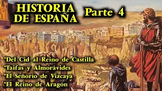 HISTORIA DE ESPAÑA (Parte 4) - El Cid y el Reino de Castilla, Reino de Aragón, Taifas y Almorávides