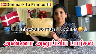 Unboxing parcel /Form Denmark to France /Thank you so much My Brother 🥰/அண்ணா அனுப்பிய பார்சல்