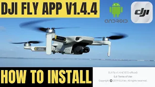 HOW TO INSTALL DJI FLY V1.4.4 (1072) FOR ANDROID