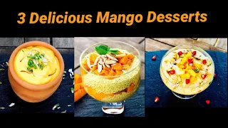 3 Mango Desserts | Mango Recipes |Mango Desserts |Chia Pudding | Fruit Cream | Shrikhand