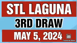 STL LAGUNA RESULT TODAY 3RD DRAW MAY 5, 2024  8PM