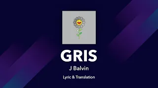 J Balvin - Gris (Lyrics / Letra English & Spanish) Translation & Meaning