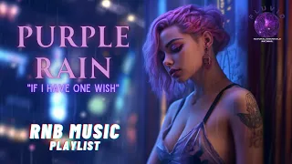 Purple Rain in a Lonely Night ~ If I have one wish 💜 RnB mix best playlist 2023