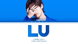 LuHan (鹿晗) "Lu" (Color Coded Lyrics)