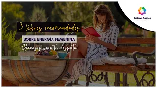 📚3 LIBROS PARA DESPERTAR TU ENERGÍA FEMENINA