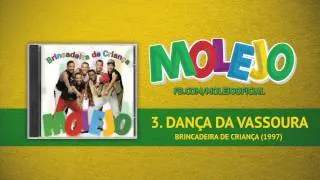 Molejo - Dança da Vassoura