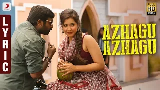 Sangathamizhan - Azhagu Azhagu Lyric | Vijay Sethupathi, RaashiKhanna | Vivek-Mervin | Vijay Chandar