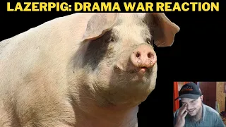 LazerPig: Drama War Reaction