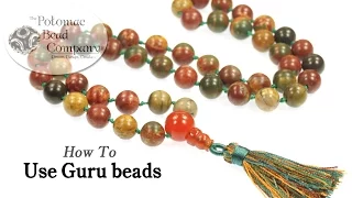 How to Use Guru Beads to make Malas- DIY Jewelry Making Tutorial by PotomacBeads