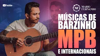 MPB & Internacionais - Playlist Músicas De Barzinho | Mario Fernando (cover)