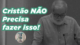 Cristão NÃO precisa fazer isso! - Sirva a Deus onde você está - Augustus Nicodemus