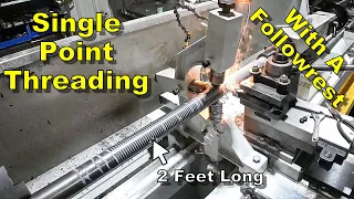 Single Point Threading, Using A Followrest.  24 Inches of 2"-4 1/2TPI Threads