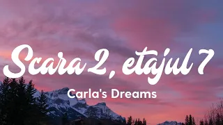 Carla's Dreams - Scara 2, etajul 7 (Versuri/Lyrics)