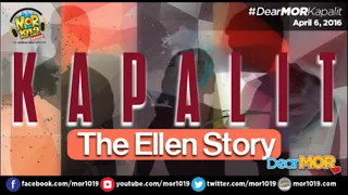 DEAR MOR |THE ELLEN STORY ( KAPALIT ) #trending #viral