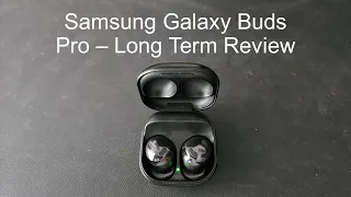 Samsung Galaxy Buds Pro - Worth buying in 2022? - Long Term Review