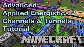 Applied Energistics 2 - Advanced Channels Tutorial