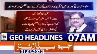 Geo News Headlines Today 07 AM | PM Imran Khan | Letter Gate | MQM-P |  31st March 2022
