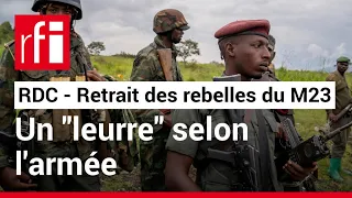 RDC :  le retrait des rebelles du M23 est un "leurre" selon l'armée • RFI