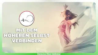 🎧 MIT HÖHEREM SELBST VERBINDEN - HÖHERES BEWUSSTSEIN AKTIVIEREN - HÖHERES SELBST MUSIK & FREQUENZ 💫