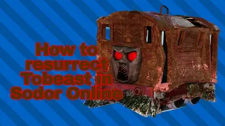 How to Resurrect Tobeast in Sodor Online