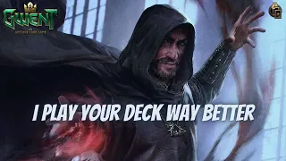 GWENT | Gather Around! The Weekly Assimilate Episode | I Play Opponent's Deck Better!