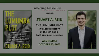 Watchung Booksellers Presents Stuart Reid, “The Lumumba Plot”