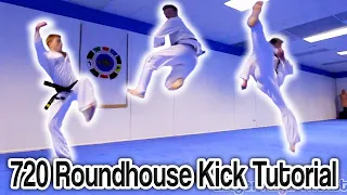 Taekwondo 720 Roundhouse Kick Tutorial (Cheat 900) | GNT How to