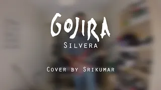 Gojira | Silvera | Guitar + Vocal Cover 2020