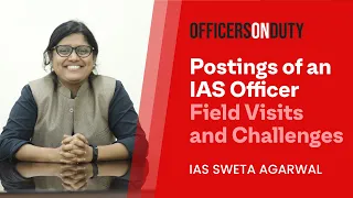 Officers On Duty E62 | Postings of an IAS Officer | Sweta Agarwal