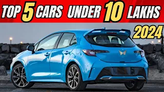 MUST WATCH BEFORE YOU BUY A CAR IN 2024😱🔥 TOP 5 CARS UNDER 10 LAKHS IN 2024🔥 TOp Cars Under 10 Lakhs