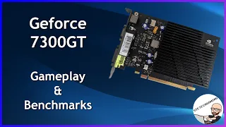 XFX Geforce 7300GT - Gameplay & Benchmarks