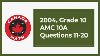 2004, Grade 10, AMC 10A | Questions 11-20