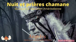 Nuit et prières Chamane-Musique de méditation Chamane-chant amérindien-tambour chamane