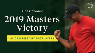 Tiger Woods’ 2019 Masters victory as described by the players