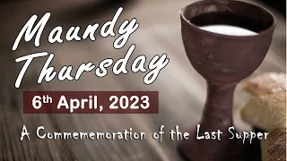 The Mass of the Lord's Supper & Adoration at the Altar of Repose - Holy Thursday 06/04/2023