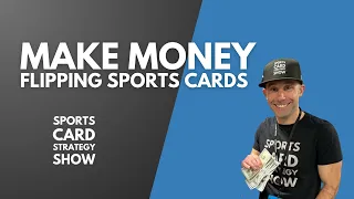 How To Make Money Flipping Sports Cards!