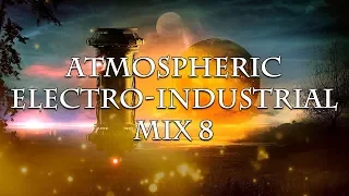 Atmospheric Electro-Industrial Mix 8