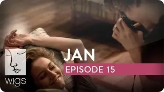 Jan | Ep. 15 of 15 | Feat. Caitlin Gerard, Stephen Moyer & Virginia Madsen | WIGS