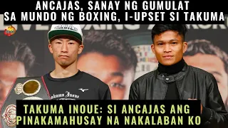 Ancajas, Sanay Gumulat Sa Mundo Ng Boxing, Upset Si Takuma /Takuma Inoue:Si Ancajas, Best Kalaban Ko