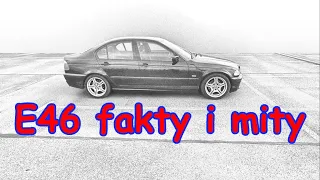 BMW E46 fakty, mity i stereotypy