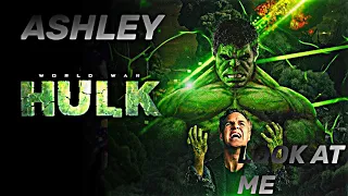 Ashley look at me || hulk fight  ||  hulk reel || Avengers 🔥