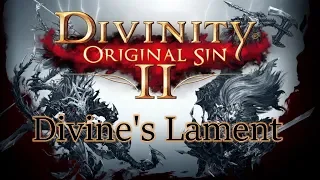 Ren Sings: Divine's Lament - Divinity 2 Original Sin - (2019)