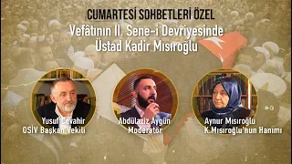 Aynur Mısıroğlu-Yusuf Cevahir - Vefâtının 2. Sene-i Devriyesinde Üstad Kadir Mısıroğlu - CS Özel (1)