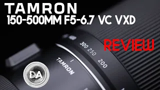 Tamron 150-500mm F5-6.7 VC VXD (A057) Review