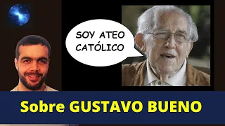 EL ATEÍSMO CATÓLICO DE GUSTAVO BUENO