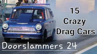 15 CRAZY Drag Cars From Doorslammers 2024