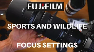 Fujifilm FOCUS Settings for Birding and Sports